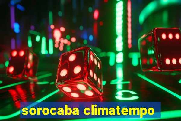 sorocaba climatempo